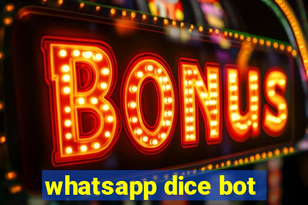 whatsapp dice bot